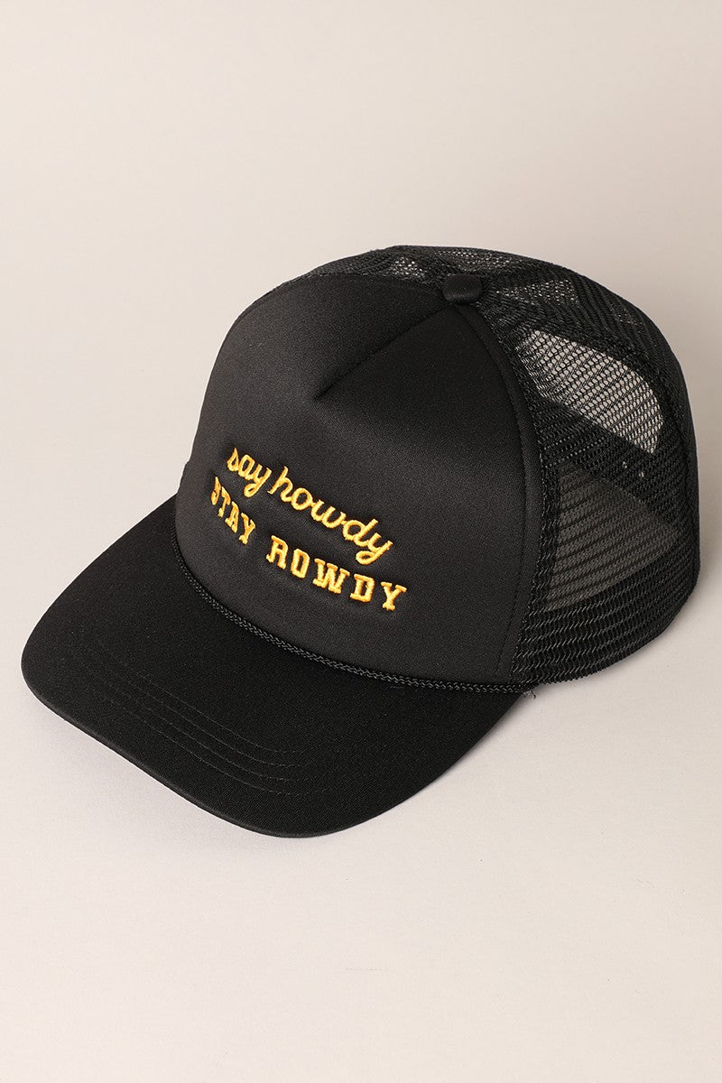 Say Howdy Stay Rowdy Trucker Hat