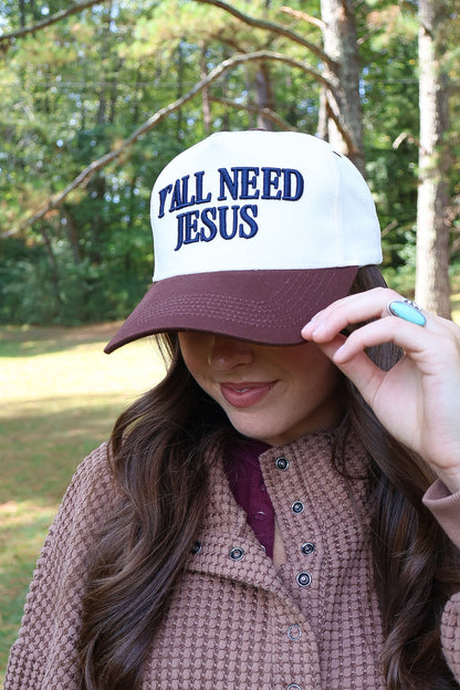 Y’all Need Jesus Embroidered Hat