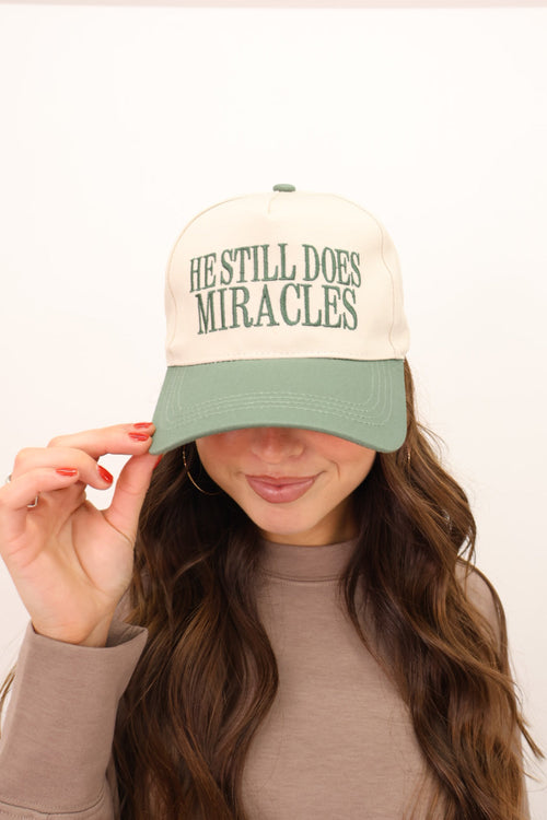 He Still Does Miracles Embroidered Cap - Green